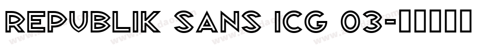 Republik Sans ICG 03字体转换
